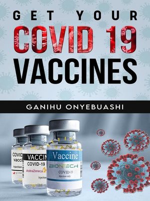 cover image of GET YOUR COVID 19 VACCINES